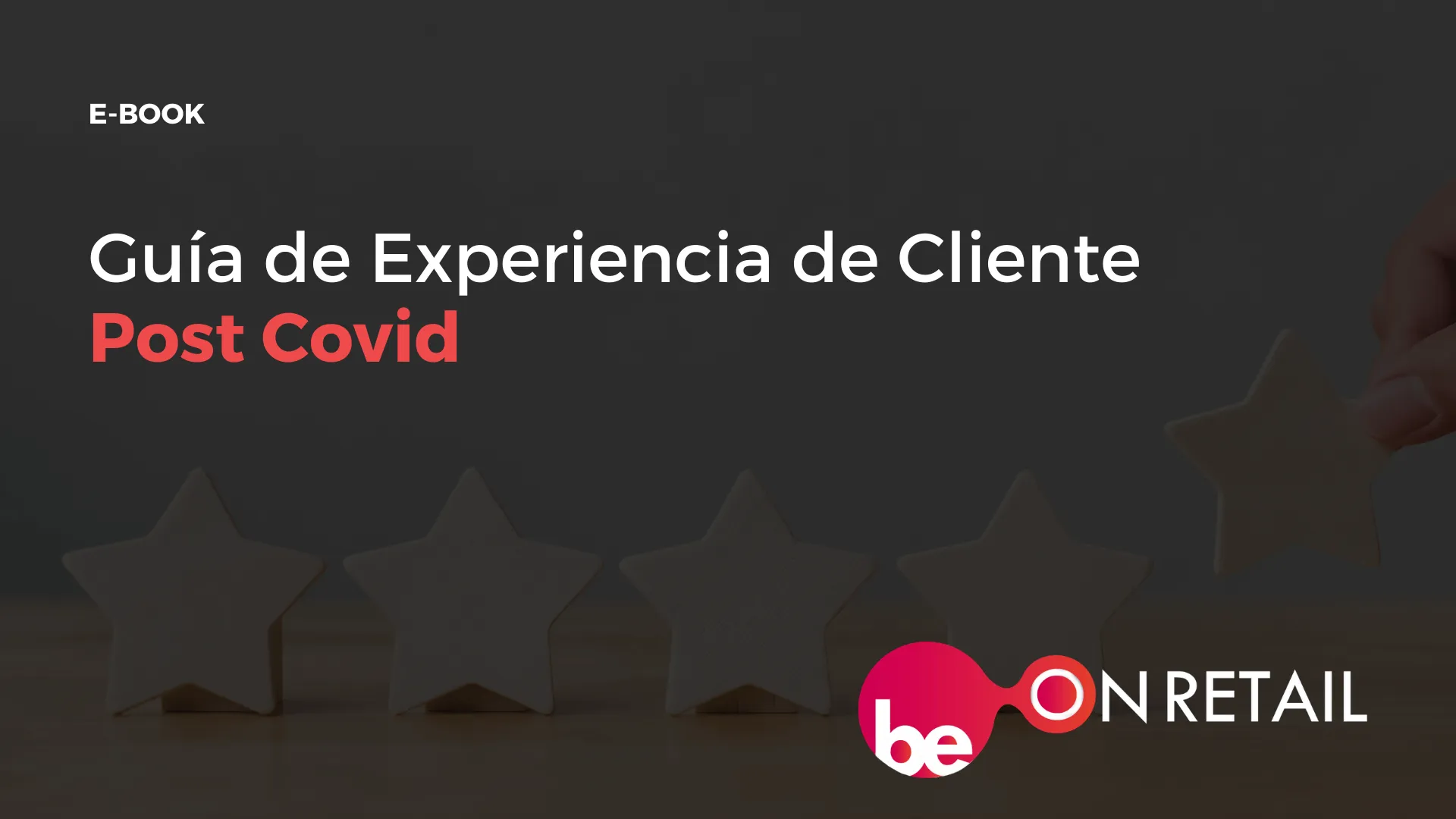 guia de experiencia de cliente (CX) post covid-19 de be on retail para centros auditivos y opticas