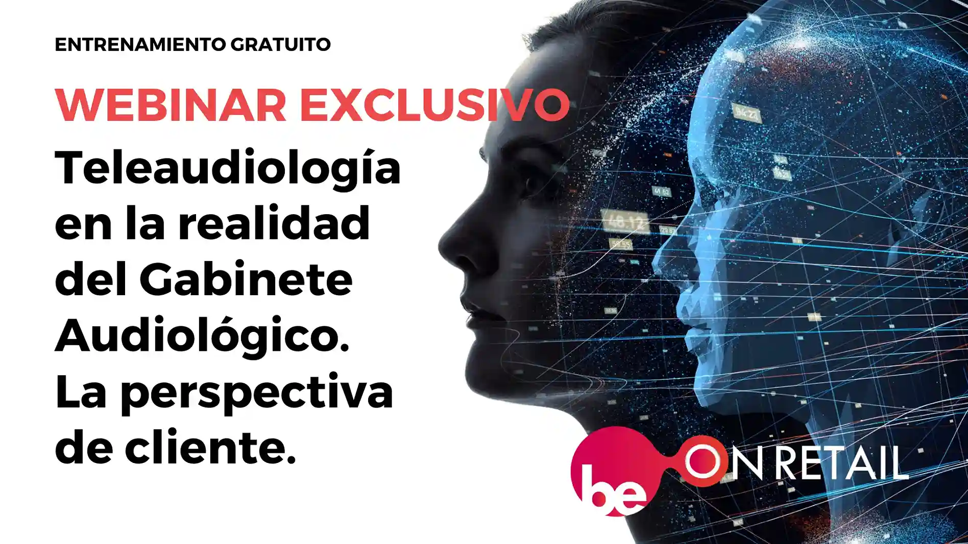 webinar de be on retail sobre teleaudiologia, hablando de la integracion de la tecnologia en el gabinete de audiologia desde la perspectiva del cliente